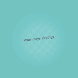 Who plays prodigy?