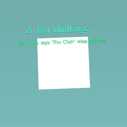 A fast challenge