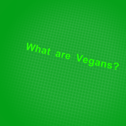 What are vegans?