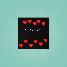 Lol I don't really know how to play this app