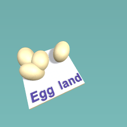Egg land