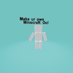 Make ur own minecraft Oc