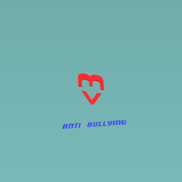 Heart and soul of anti bullying