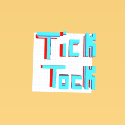 Tick Tock
