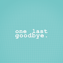 One last goodbye