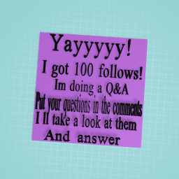 100 follows special! Q&A