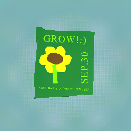 GROW!:)