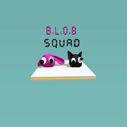 Blob Squad!