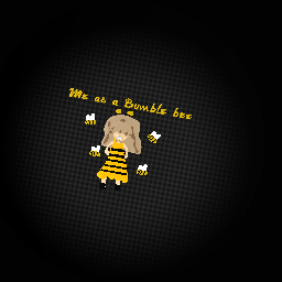 Me as a bumble bee (cute edition)
