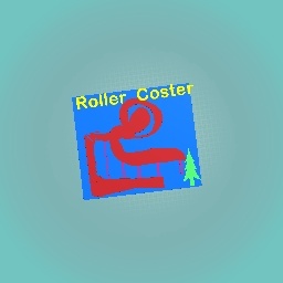 MY AWESOME ROLLER COSTER!!!!!!