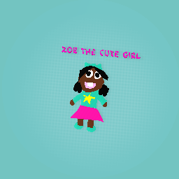 Zoe the cute girl