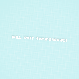 Will post tommorrow!