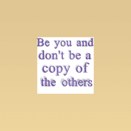 be you..