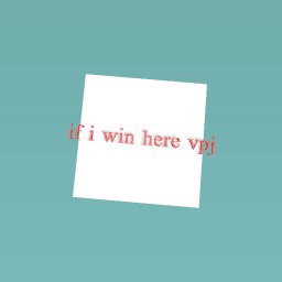 if i  win