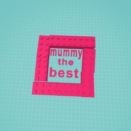 mummy the best