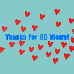 Thanks for 60 views!