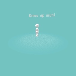 Dress up mimi