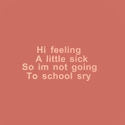 Not going to school feeling sick