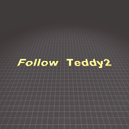 Follow Teddy2