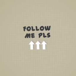 Follow me pls