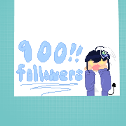 900 Followers!!