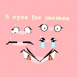 5 meme eyes