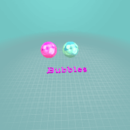 Bubbles