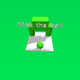 Kick the ball