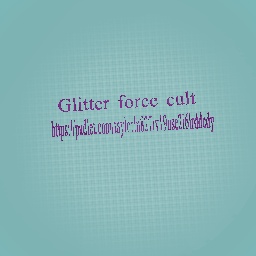 Glitter force cult
