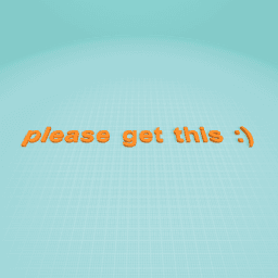 please get this :)