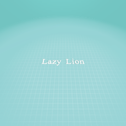 Design a lazy lion (meh)