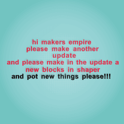 please!!.. for Makers Empire