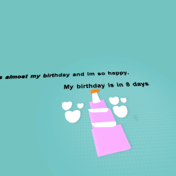 It’s almost my birthday