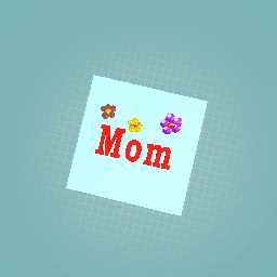 For Mom