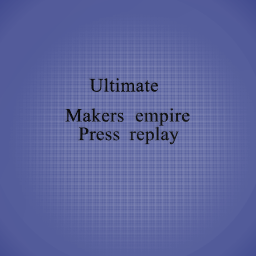 #ultimate makers empire