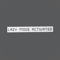 CURRENT MODE: Lazy Mode