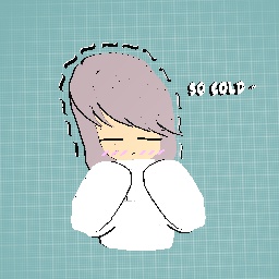 So cold T^T