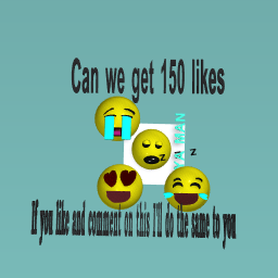 Can we get 150 likes?