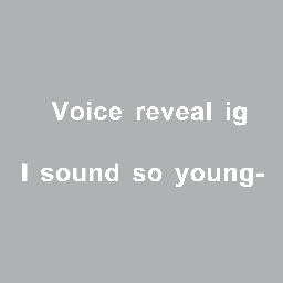 Voice reveal hehe
