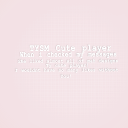 TYSM cute player