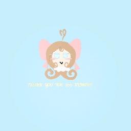 THANK YOU ALL SO MUCH (　＾ω＾)