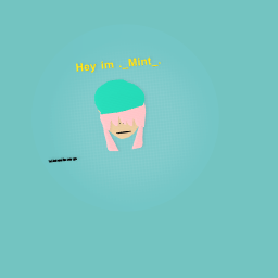 Hi! Im mint