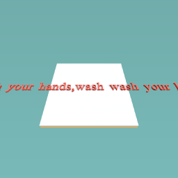 wash your hands, wash wash your hands.