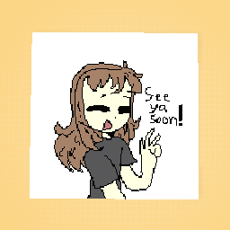 •See ya tomorrow!•