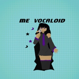 me in vocaloid lol im singing :3