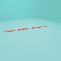 Water mellon sherger hi