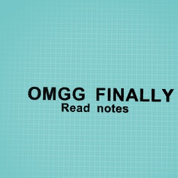 YAYYY (Read notes)