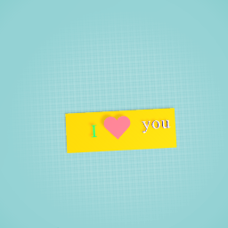 I Love you
