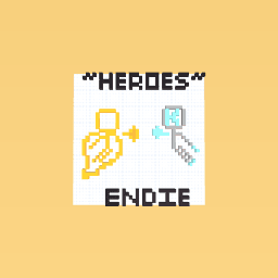 "Heroes" Inferno Vs Titan, created by Endie.