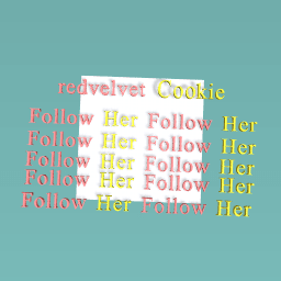 FOLLOW HER!!